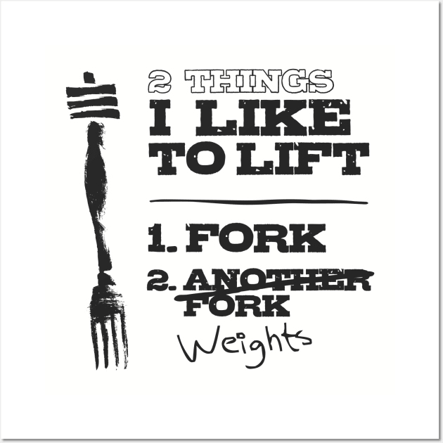 2 Things I Like to Lift - Fork & Weights Wall Art by happiBod